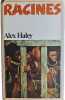 Racines. Alex Haley