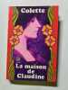 La maison de Claudine. Colette