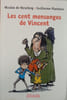 Les cent mensonges de Vincent. Nicolas de Hirsching • Guillaume Plantevin