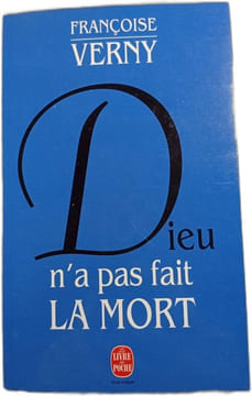 Dieu n'a pas fait la mort. Françoise Verny