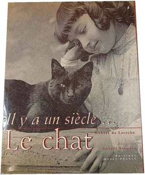 Il y a un siècle... Le chat. Robert De Laroche