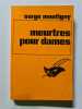 Meurtres pour dames. Serge Montigny
