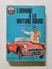 L'homme &agrave; la voiture rouge. Yves Jamiaque et Michel Averlant