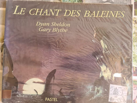 Le chant des baleines. Dyan Sheldon Gary Blythe