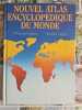 Nouvel atlas encyclop&eacute;dique du monde. Michael Kidron  Ronald Segal