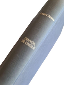 L'envol de l'aigle. Louis L'Amour