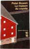 La maison du coyote. Peter Bowen