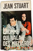 L'homme qui valait des milliards. Jean Stuart