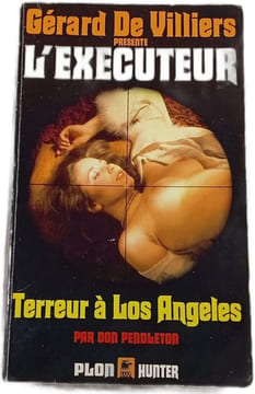 L'Exécuteur : Terreur à Los Angeles. Gérard De Villiers Don Pendleton