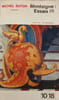 Montaigne : Essais (I). Michel Butor
