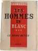 Les hommes en blanc. ANDR&Eacute; SOUBIRAN