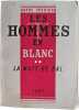 Les hommes en blanc : La nuit de bal. ANDRE SOUBIRAN
