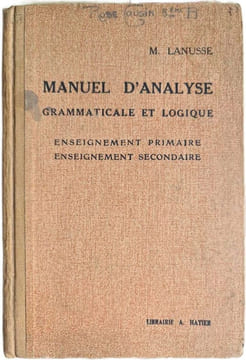Manuel d'analyse grammaticale et logique. M. Lanusse
