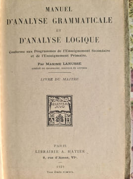 Manuel d'analyse grammaticale et logique. M. Lanusse