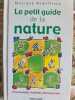 Le petit guide de la nature. Monique Remillieux