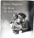 Le R&ecirc;ve de ma m&egrave;re. Anny Duperey