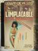 L'implacable. G&eacute;rard de Villiers