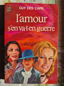 L'amour s'en va-t-en guerre. GUY DES CARS