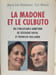 La Madone et le culbuto. Marie Eve Malouines Carl Meeus