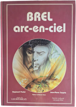 Brel arc-en-ciel. Raymond Poulet Jean-Pierre Couprie