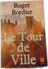 Le Tour de Ville. Roger Bordier