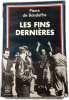 Les fins derni&egrave;res. Pierre de Boisdeffre