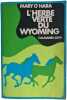 L'herbe verte du Wyoming. MARY O'HARA