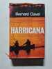 Le royaume du nord Harricana. Bernard Clavel
