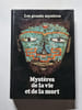 Myst&egrave;res de la vie et de la mort. 