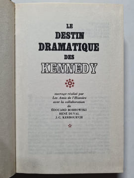Le destin dramatique des Kennedy. Édouard Bobrowski  René Duval  J.-C. Kerbourc'h