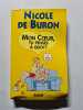 Mon cœur tu penses &agrave; quoi. Nicole De Buron