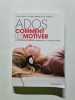 Ados comment les motiver. Vincent Acker  Christophe Inzirillo  Bruno Lefebvre