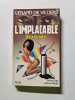L'implacable. G&eacute;rard de Villiers  Richard Sapir et Warren Murphy