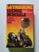 La troisi&egrave;me guerre mondiale. G&eacute;n&eacute;ral Sir John Hackett
