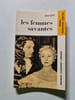 Les femmes savantes. Moli&egrave;re