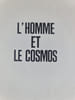 L'homme et le cosmos. 