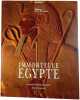 Immortelle &Eacute;gypte. Christian Delacampagne Erich Lessing