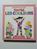 Toutes les couleurs. Elisabeth Ivanovsky