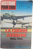 Histoire pour tous num&eacute;ro sp&eacute;cial : La guerre a&eacute;rienne 1944-1945. 