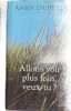 Allons voir plus loin veux-tu. ANNY DUPEREY