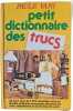 Petit dictionnaire des trucs. Paule Vani