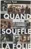 Quand souffle la folie. Pierre Fyot