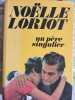 Un p&egrave;re singulier. No&euml;lle Loriot