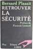 Retrouver la s&eacute;curit&eacute;. Bernard Plasait