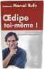 Œdipe toi-m&ecirc;me. Professeur Marcel Rufo