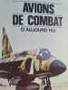 Avions de combat d'aujourd'hui. Martin Bowman