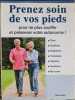 Prenez soin de vos pieds pour ne plus souffrir et pr&eacute;server votre autonomie. Ir&egrave;ne Martin