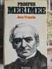 Prosper M&eacute;rim&eacute;e. Jean Freusti&eacute;