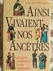 Ainsi vivaient nos anc&ecirc;tres. Jean-Louis Beaucarnot