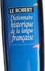 Dictionnaire historique de la langue fran&ccedil;aise. 